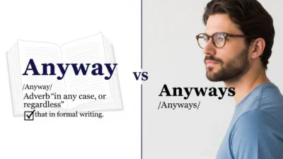 Anyway vs Anyways