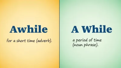 Awhile vs A While